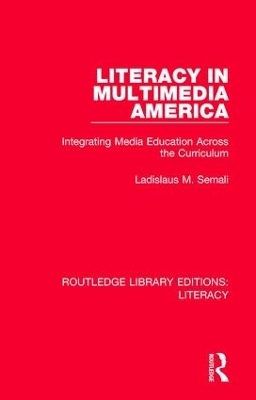Literacy in Multimedia America - Ladislaus M Semali