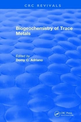 Biogeochemistry of Trace Metals - 