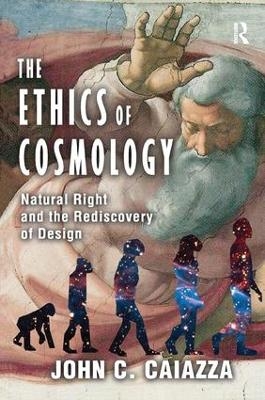 The Ethics of Cosmology - John C. Caiazza