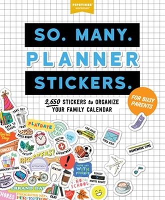 So. Many. Planner Stickers. For Busy Parents -  Pipsticks&reg;+Workman&reg;
