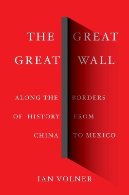 The Great Great Wall - Ian Volner