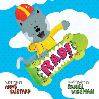 Rad! - Anne Bustard, Daniel Wiseman