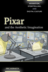 Pixar and the Aesthetic Imagination - Eric Herhuth
