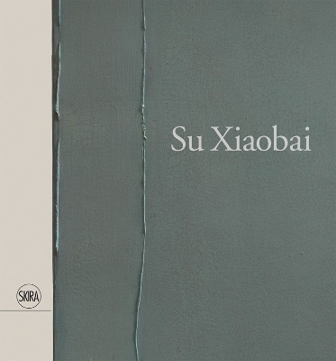 Su Xiaobai - Gao Minglu, Benjamin Alexander, John Rajchman,  Baixi
