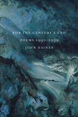 For The Century's End - John M. Haines