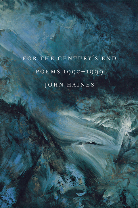 For The Century's End - John M. Haines