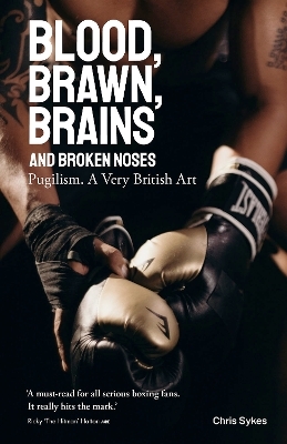 Blood; Brawn; Brains and Broken Noses
