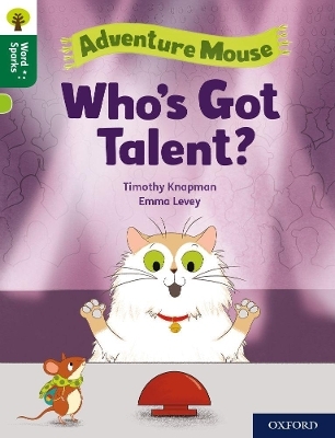 Oxford Reading Tree Word Sparks: Level 12: Who's Got Talent? - Timothy Knapman