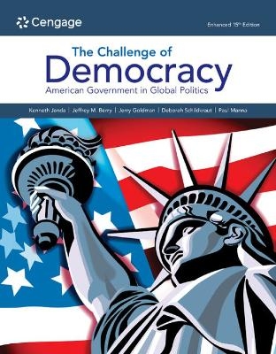 The Challenge of Democracy - Kenneth Janda, Jeffrey Berry, Jerry Goldman, Deborah Schildkraut, Paul Manna