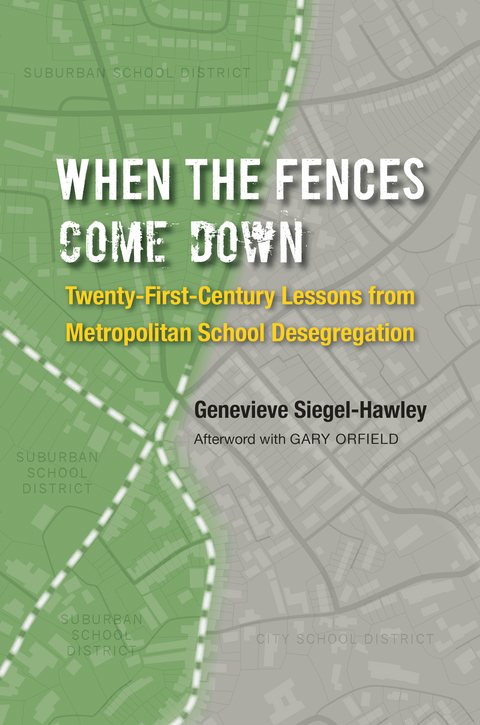 When the Fences Come Down - Genevieve Siegel-Hawley