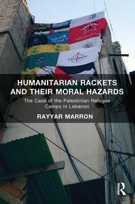 Humanitarian Rackets and their Moral Hazards - Rayyar Marron