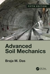 Advanced Soil Mechanics, Fifth Edition - Das, Braja M.