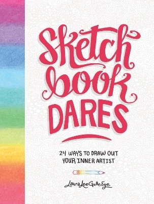 Sketchbook Dares - Laura Lee Gulledge