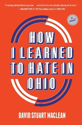 How I Learned to Hate in Ohio - David Stuart MacLean