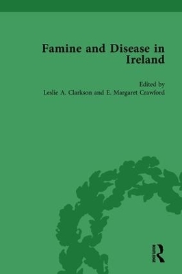 Famine and Disease in Ireland, Volume II - Leslie Clarkson, E Margaret Crawford