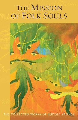 The Mission of Folk Souls - Rudolf Steiner