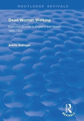 Dead Woman Walking - Anette Ballinger