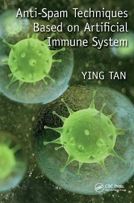 Anti-Spam Techniques Based on Artificial Immune System - Ying Tan