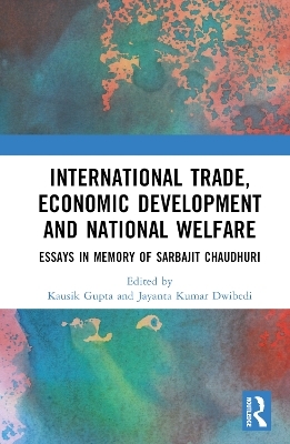 International Trade, Economic Development and National Welfare - 