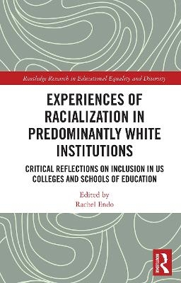 Experiences of Racialization in Predominantly White Institutions - 