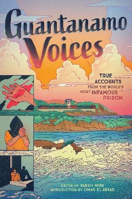 Guantanamo Voices - Sarah Mirk