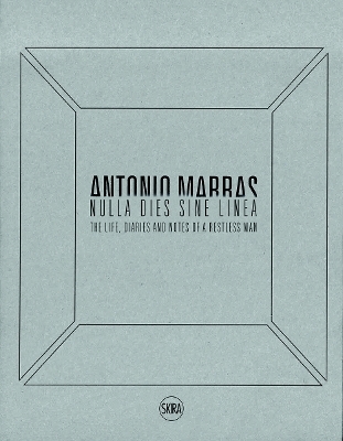 Antonio Marras: Nulla dies sine linea