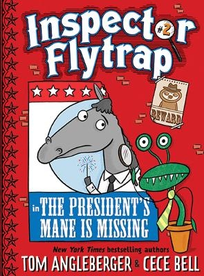 Inspector Flytrap in The President's Mane Is Missing - Tom Angleberger