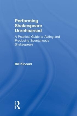 Performing Shakespeare Unrehearsed