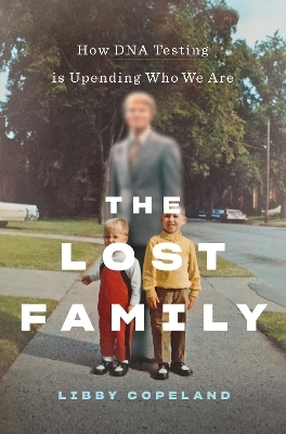 The Lost Family - Libby Copeland