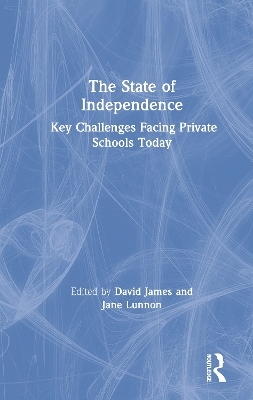 The State of Independence: Key Challenges Facing Private Schools Today - 