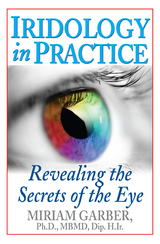 Iridology in Practice - Miriam Garber