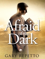 AFRAID OF THE DARK - Gary Repetto