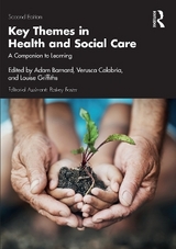 Key Themes in Health and Social Care - Barnard, Adam; Calabria, Verusca; Griffiths, Louise