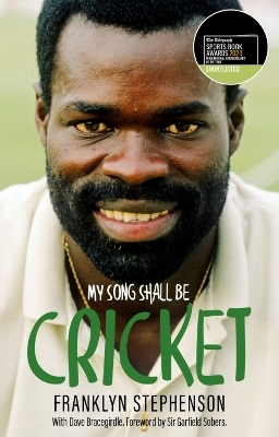 My Song Shall Be Cricket - Franklyn Stephenson, Dave Bracegirdle