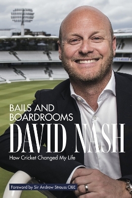 Bails and Boardrooms - David Nash, Garry Lace