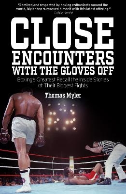 Close Encounters with the Gloves off