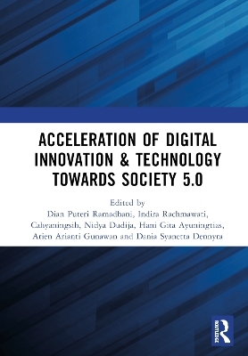 Acceleration of Digital Innovation & Technology towards Society 5.0 - 