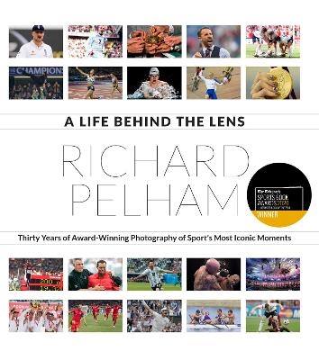 A Life Behind the Lens - Richard Pelham