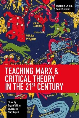 Teaching Marx & Critical Theory in the 21st Century