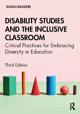 Disability Studies and the Inclusive Classroom - Susan Baglieri