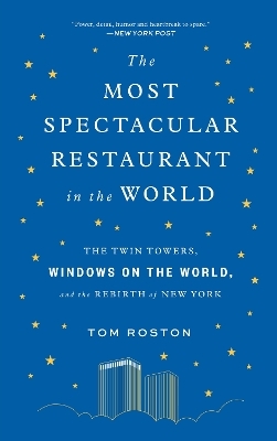 The Most Spectacular Restaurant in the World - Tom Roston
