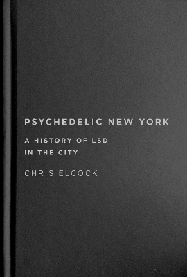 Psychedelic New York - Chris Elcock
