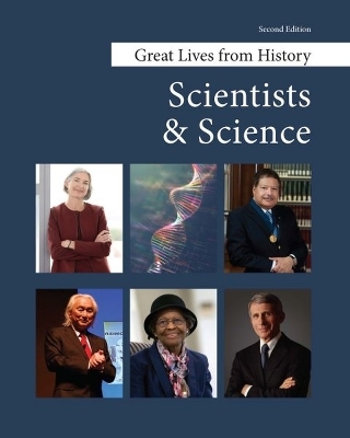 Great Lives from History: Scientists and Science, Second Edition -  Salem Press