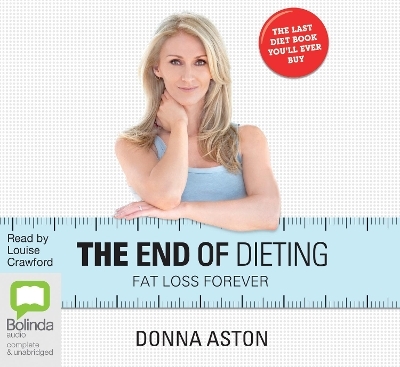 The End of Dieting - Donna Aston