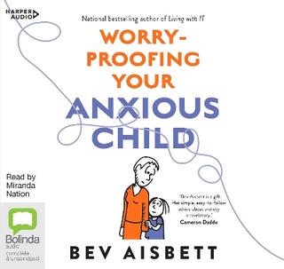 Worry Proofing Your Anxious Child