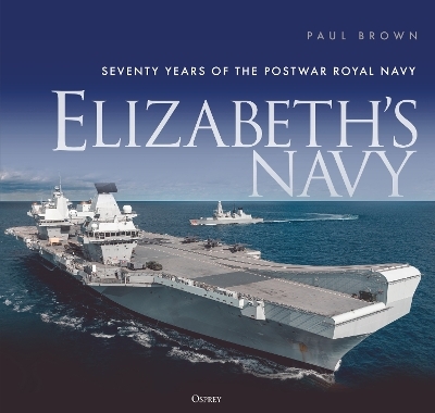 Elizabeth&rsquo;s Navy - Dr Paul Brown