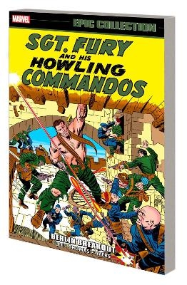 Sgt. Fury Epic Collection: Berlin Breakout - Stan Lee, Roy Thomas