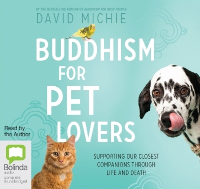 Buddhism for Pet Lovers - David Michie