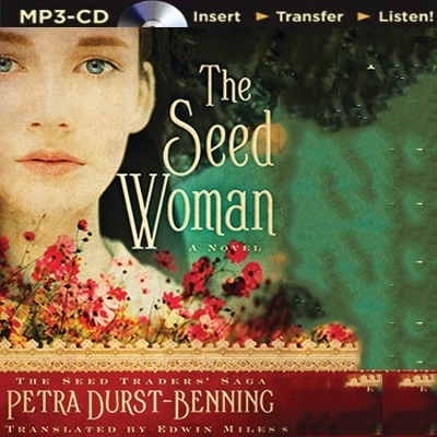 The Seed Woman - Petra Durst-Benning