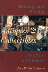 Buying & Selling Antiques & Collectibl - Don Bingham, Joan Bingham